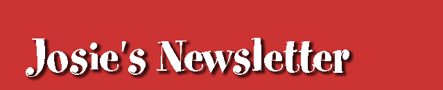 Josie's Newsletter