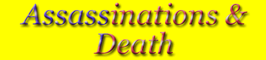 Assassinations and Death