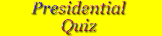 Presidential Quiz