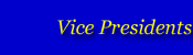 Vice Presidents